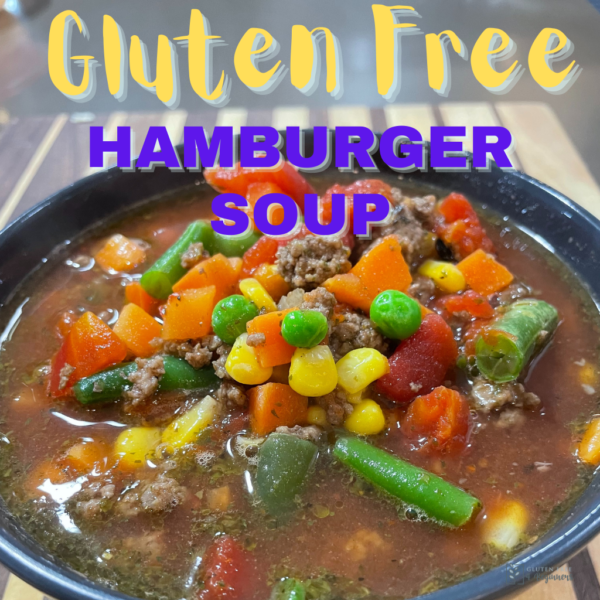 Easy Gluten Free Hamburger Soup