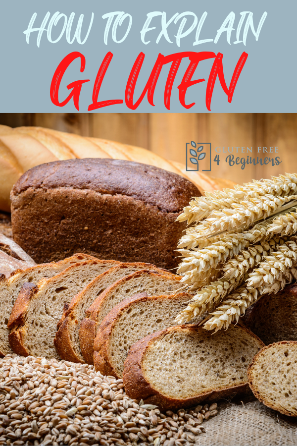 How to explain gluten