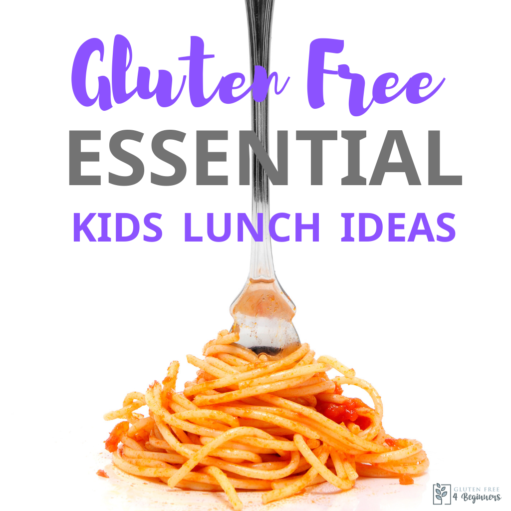 9 Simple Gluten Free Kids Lunch Ideas - Gluten Free 4 Beginners