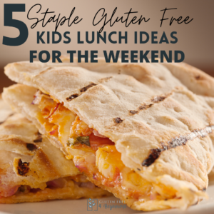 Gluten Free Kids Lunch Weekend
