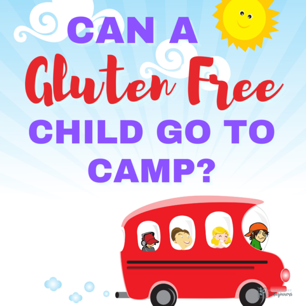 Summer Camp for a Gluten Free Child