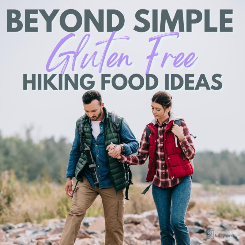 Gluten Free Hiking Food Essentials Gluten Free 4 Beginners