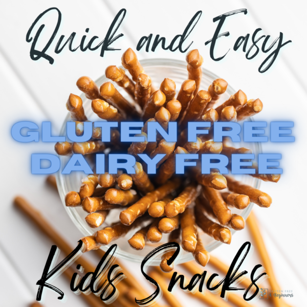 Quick and Easy Gluten Free Dairy Free Kids Snacks for Busy Days
