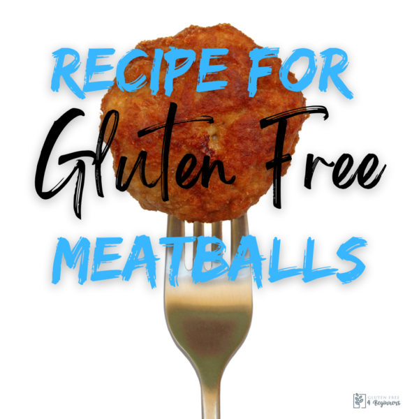 A Mind-Blowing Simple Recipe for Gluten Free Meatballs