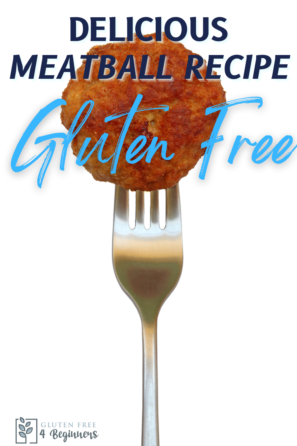 A Mind-Blowing Simple Recipe for Gluten Free Meatballs - Gluten Free 4