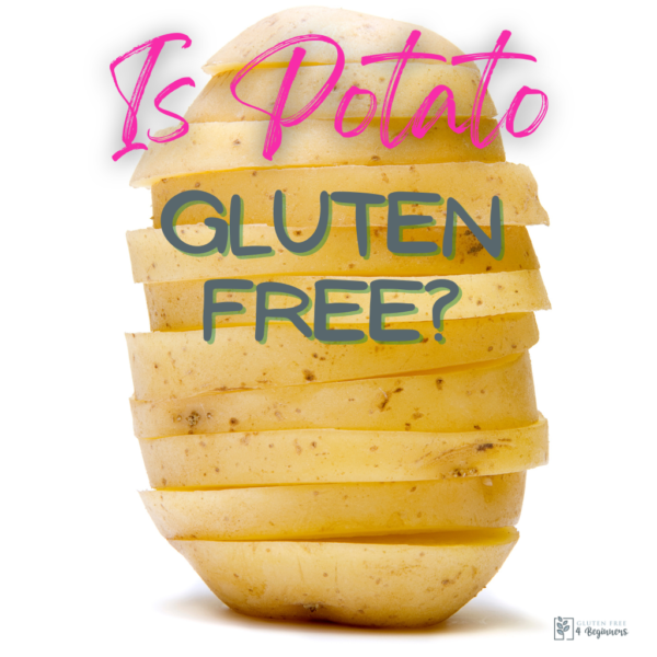 Is Potato Gluten Free?