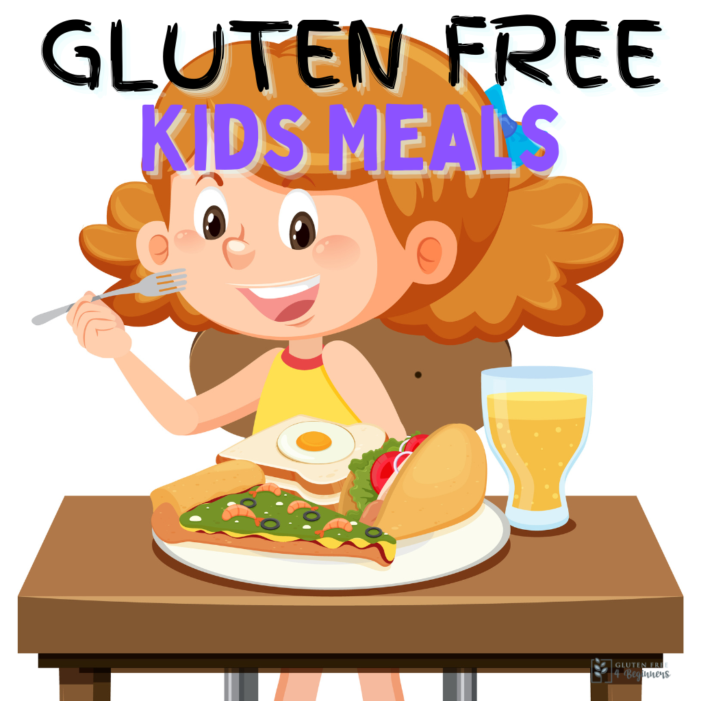 Creating a Delicious Gluten Free Kids Meal - Gluten Free 4 Beginners