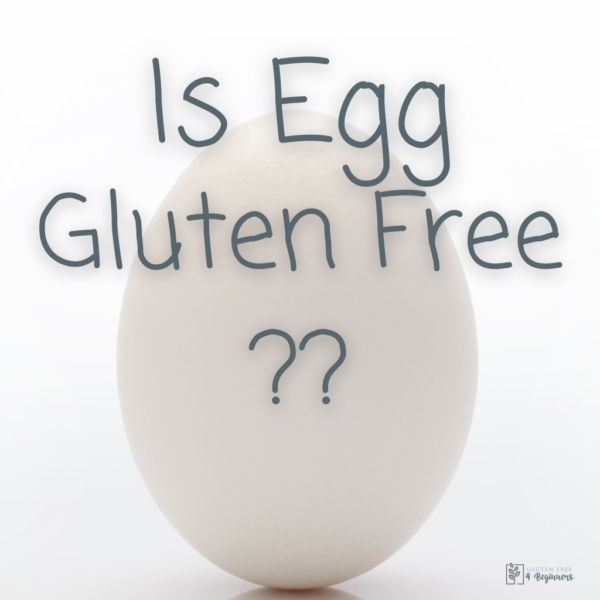 Is Egg Gluten Free?