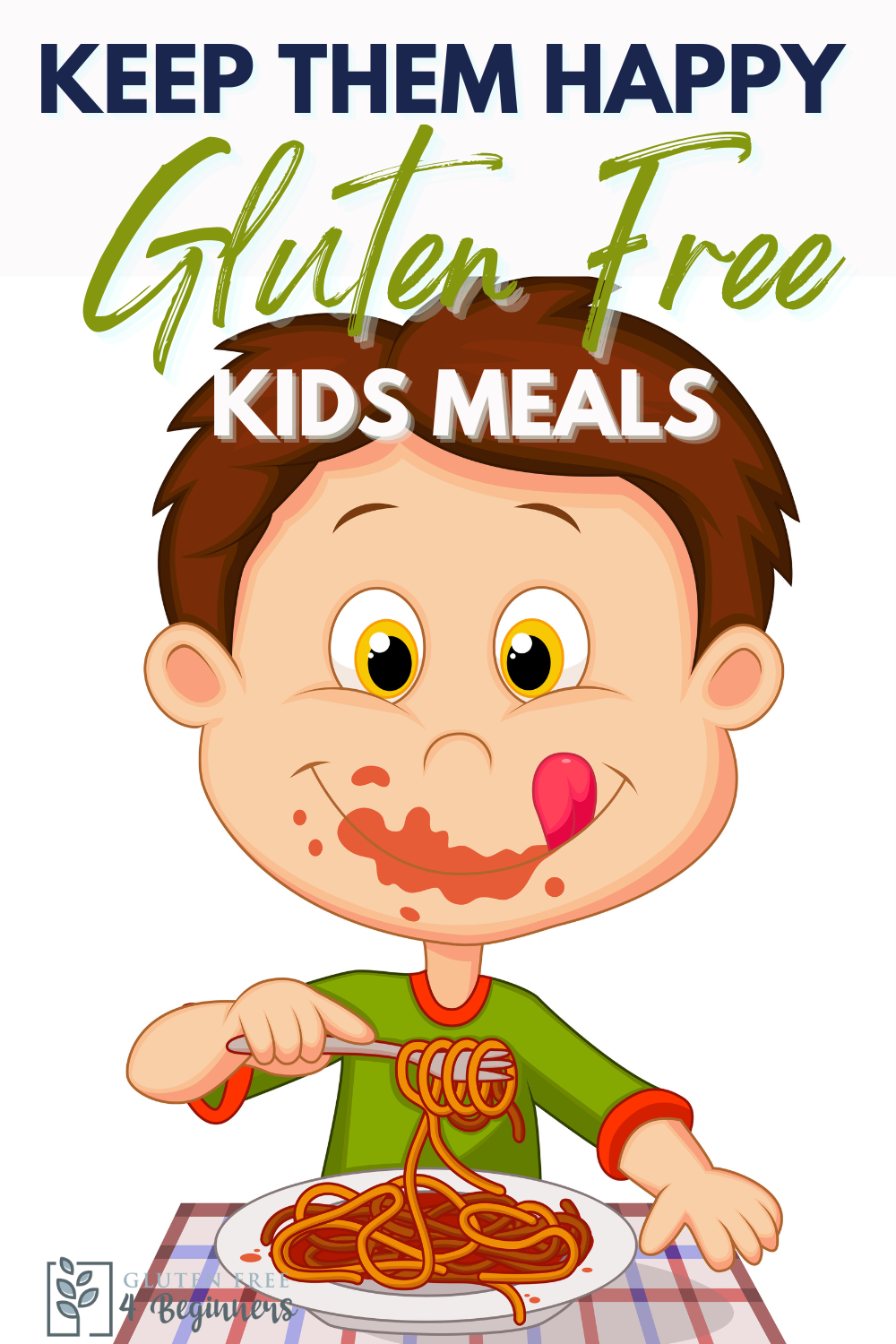 Creating A Delicious Gluten Free Kids Meal Gluten Free 4 Beginners   Gluten Free Kids Recipes 