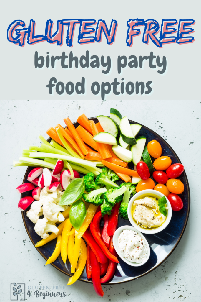 Gluten Free Birthday Party Food Ideas