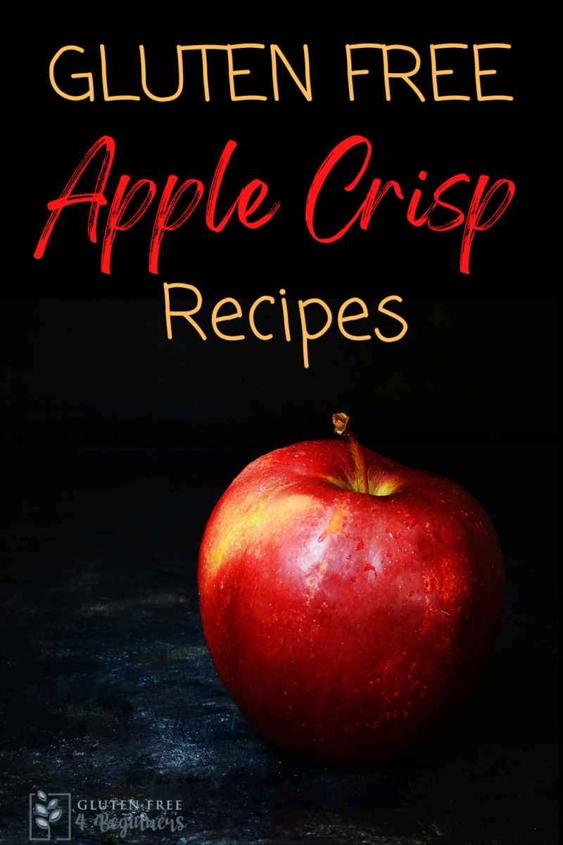 The Best Recipe for Gluten Free Apple Crisp - Gluten Free 4 Beginners