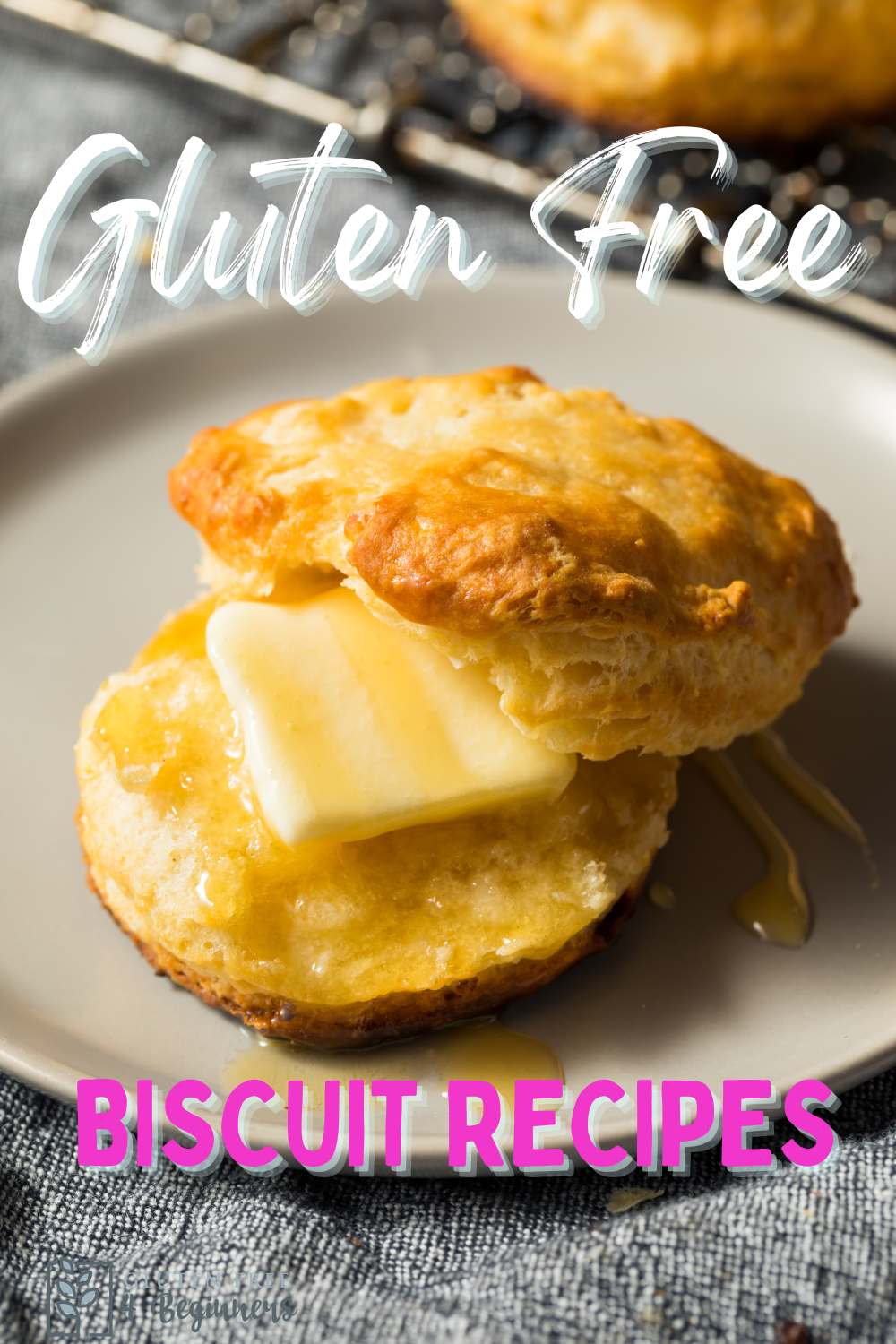Greatest Recipe for Gluten Free Biscuits - Gluten Free 4 Beginners