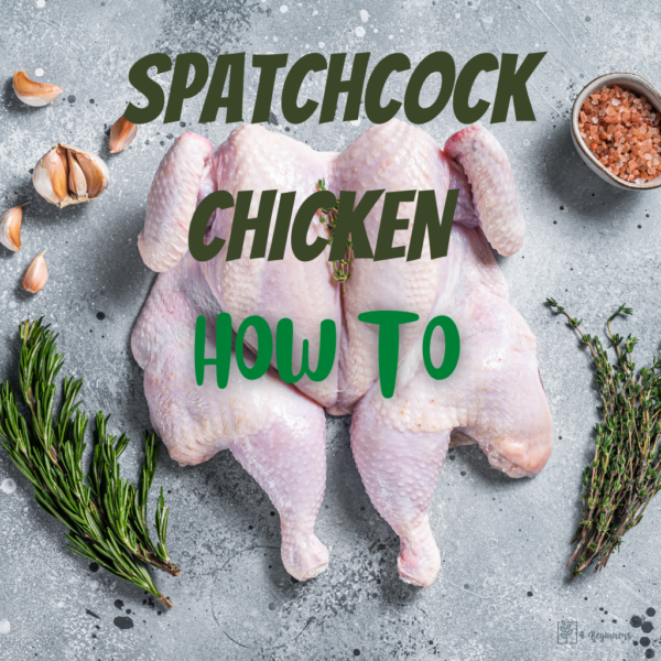 Recipes for Whole Chicken – Spatchcock Style