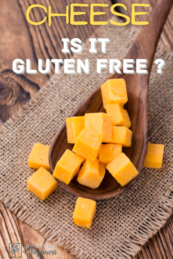 Is cheese gluten free?