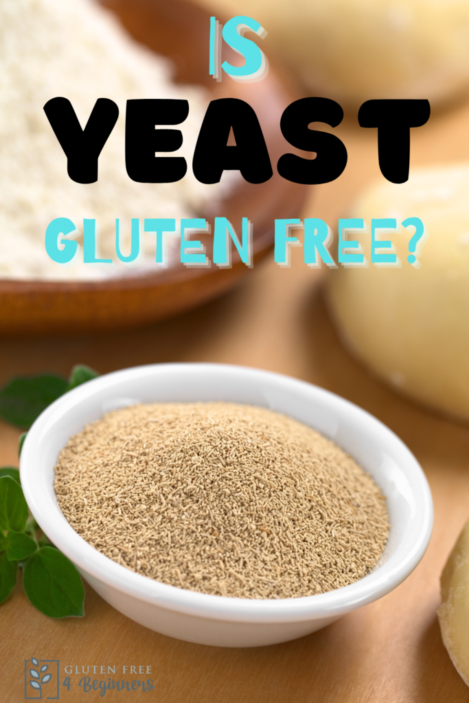 Is Yeast Gluten Free?