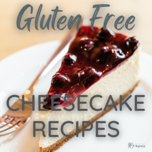 Gluten Free Cheesecake Recipe