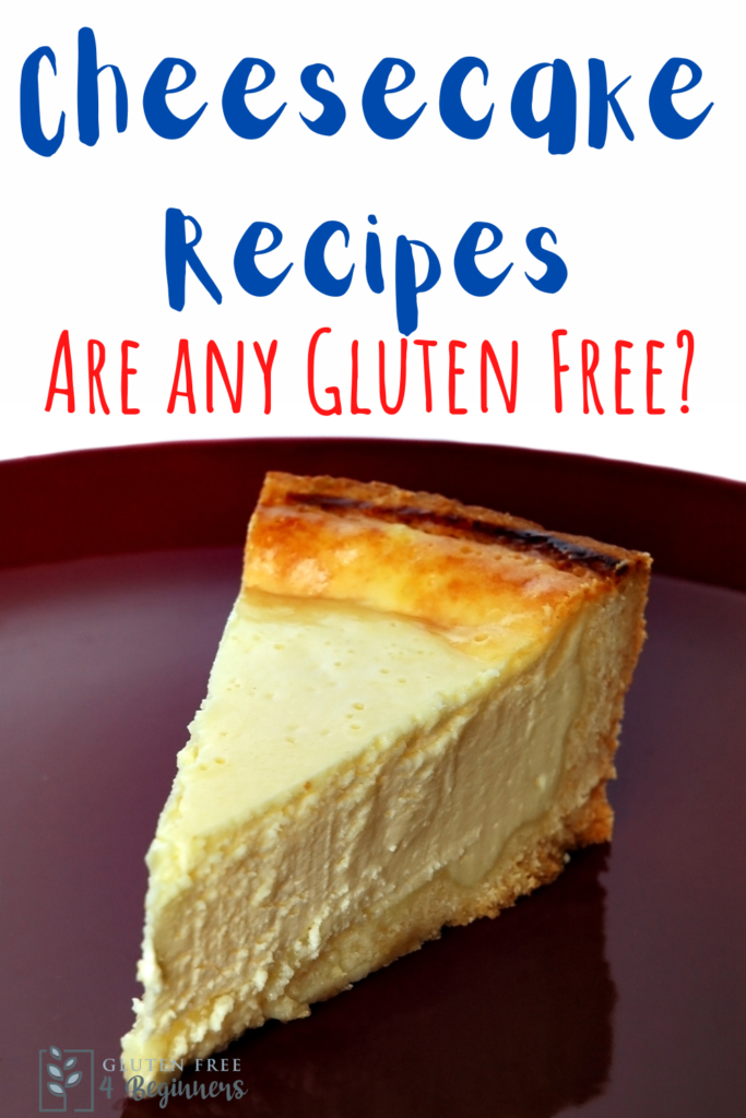 Gluten Free Cheesecake Recipe